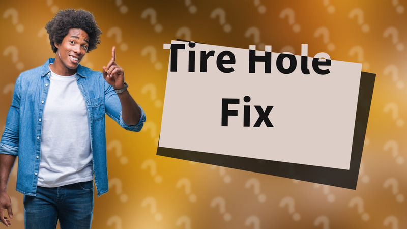 Tire Hole Fix