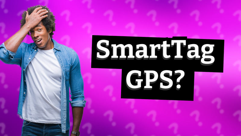 SmartTag GPS?