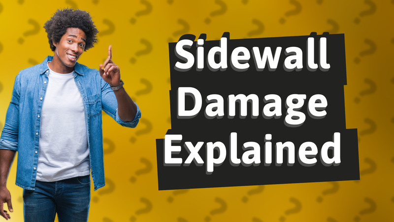 Sidewall Damage Explained