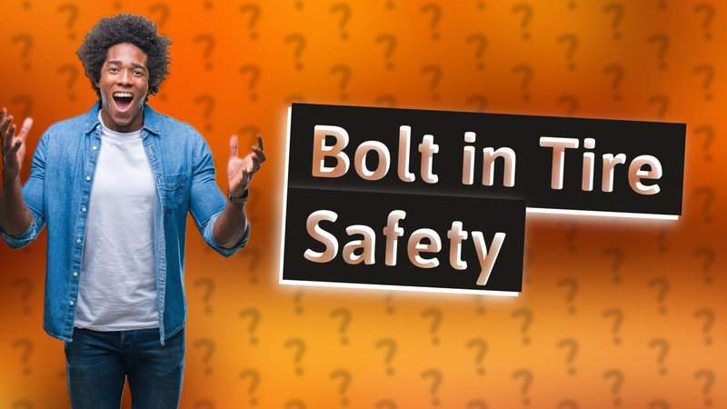 Bolt in Tire Safety