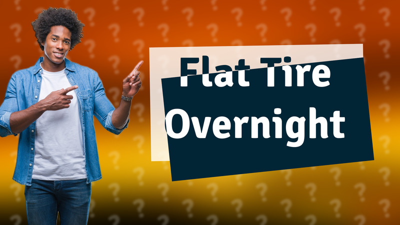 Flat Tire Overnight
