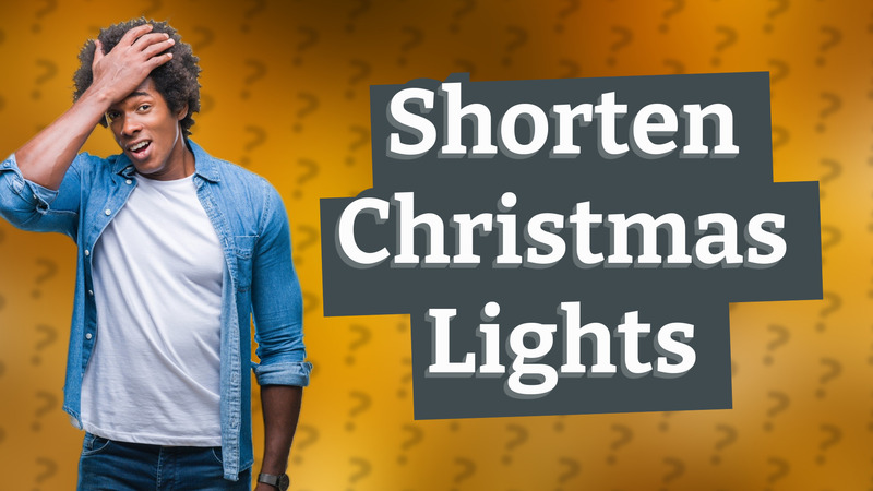 Shorten Christmas Lights