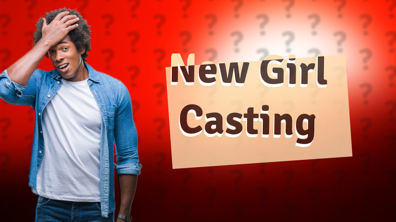 New Girl Casting