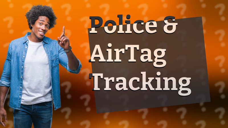 Police & AirTag Tracking