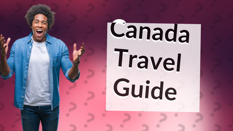 Canada Travel Guide