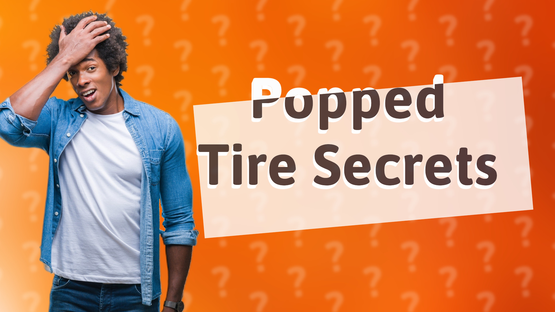 Popped Tire Secrets