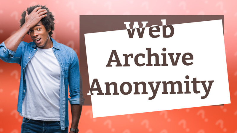 Web Archive Anonymity