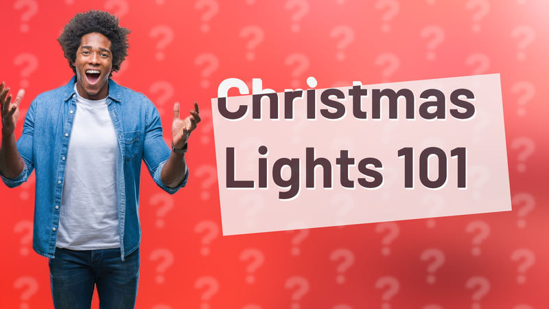 Christmas Lights 101