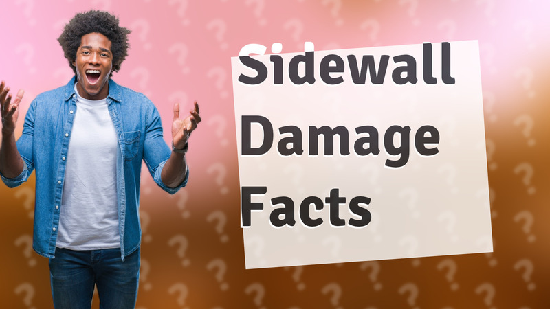 Sidewall Damage Facts