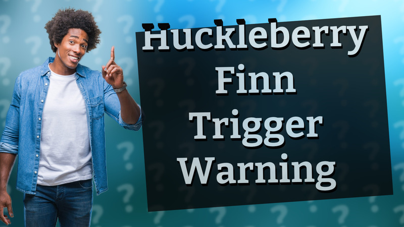 Huckleberry Finn Trigger Warning
