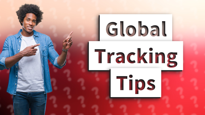 Global Tracking Tips