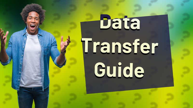 Data Transfer Guide