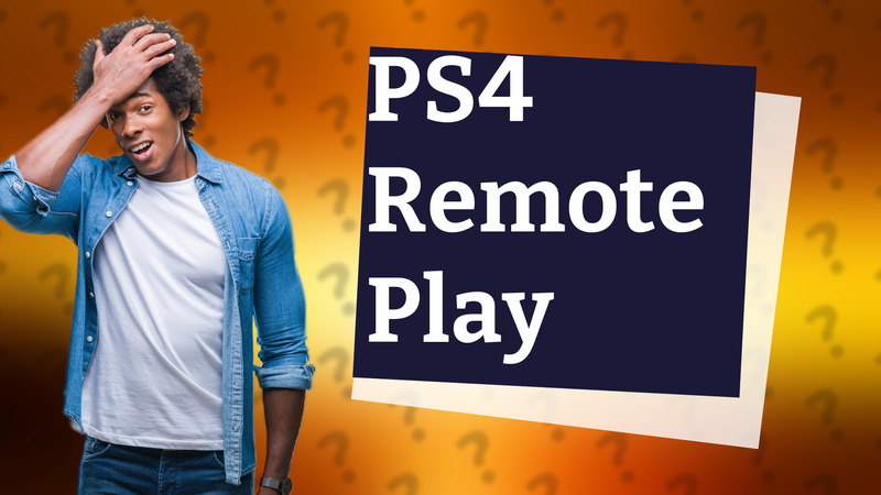 PS4 Remote Play