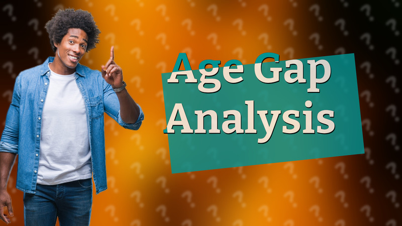 Age Gap Analysis