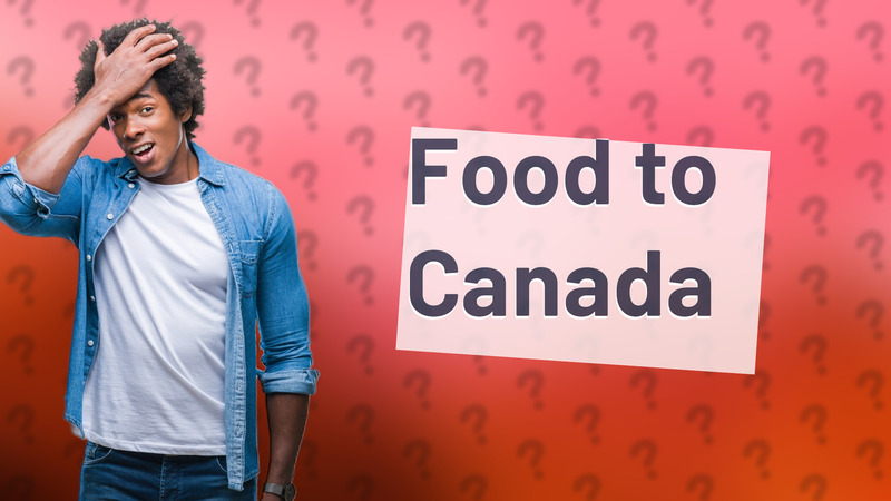 Food to Canada