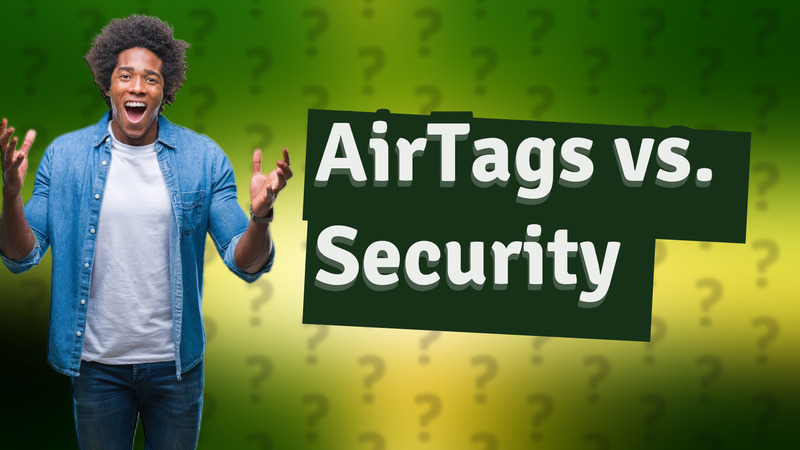 AirTags vs. Security