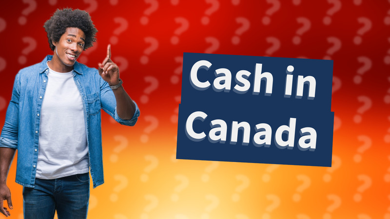 Cash in Canada
