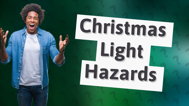 Christmas Light Hazards