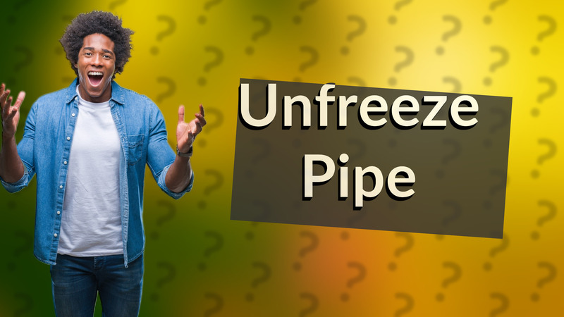 Unfreeze Pipe
