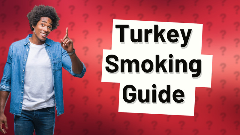 Turkey Smoking Guide