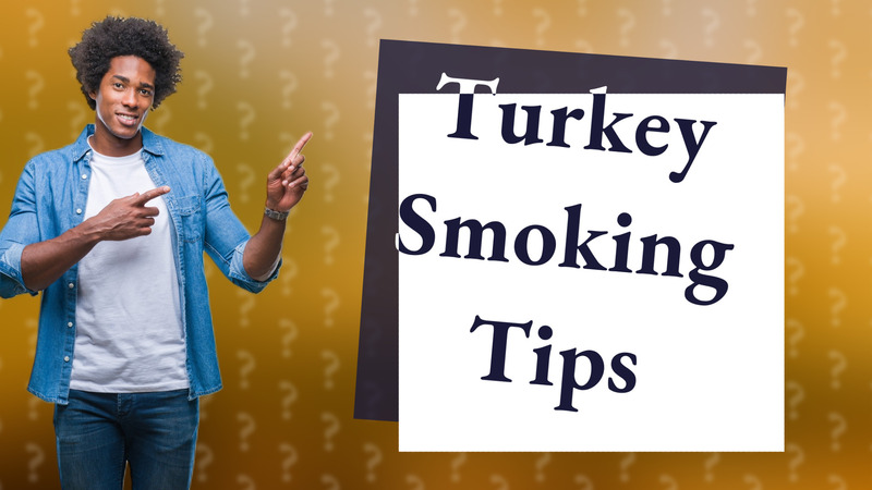 Turkey Smoking Tips