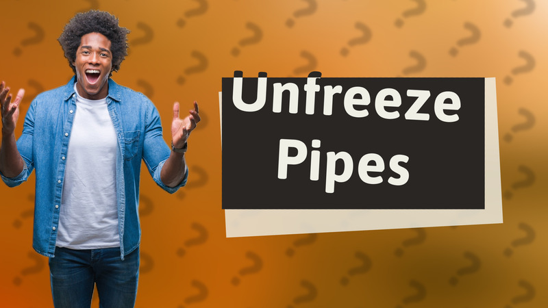 Unfreeze Pipes