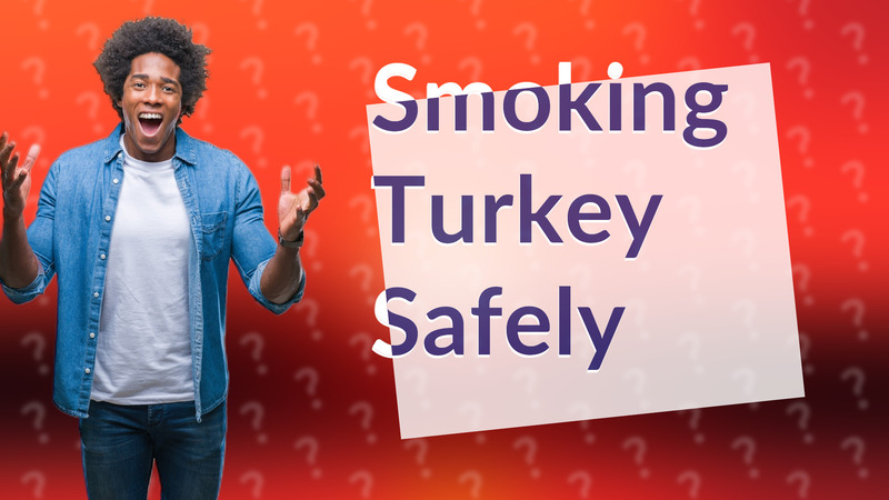 Smoking Turkey Safely