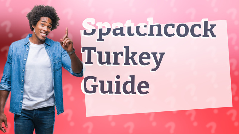 Spatchcock Turkey Guide