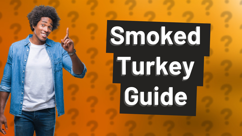 Smoked Turkey Guide