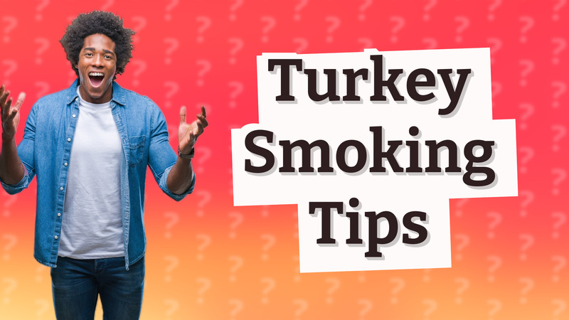 Turkey Smoking Tips