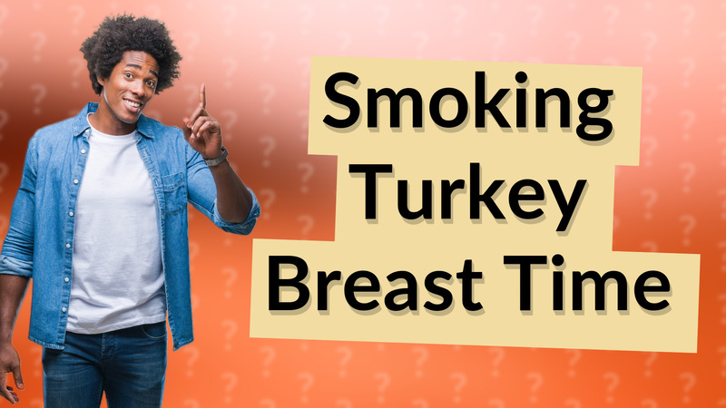 Smoking Turkey Breast Time
