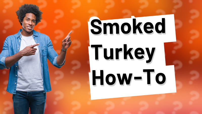 Smoked Turkey How-To