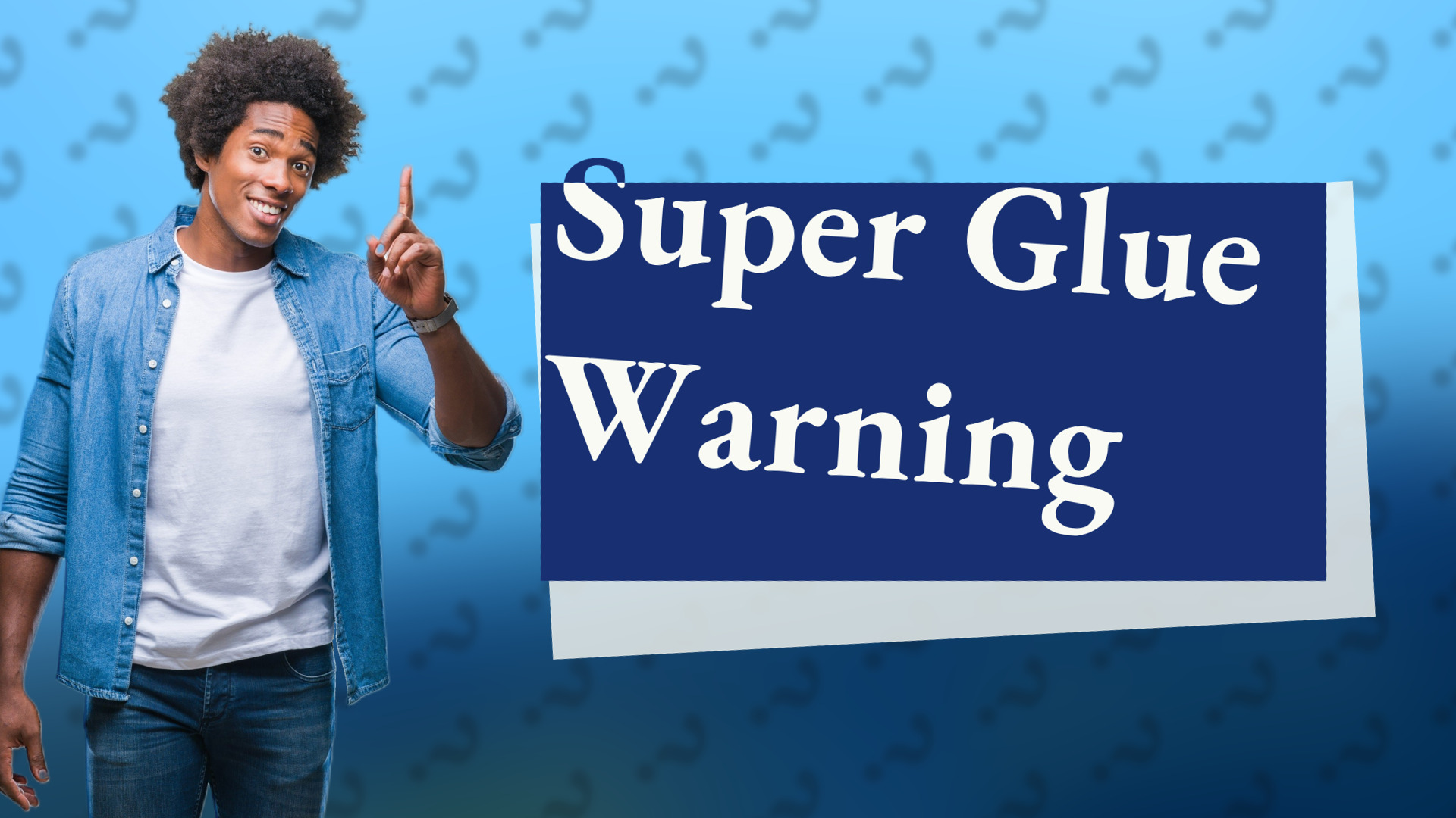 Super Glue Warning