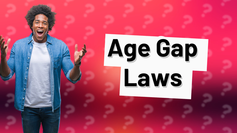 Age Gap Laws