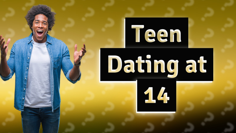 Teen Dating at 14