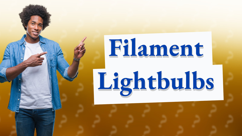 Filament Lightbulbs
