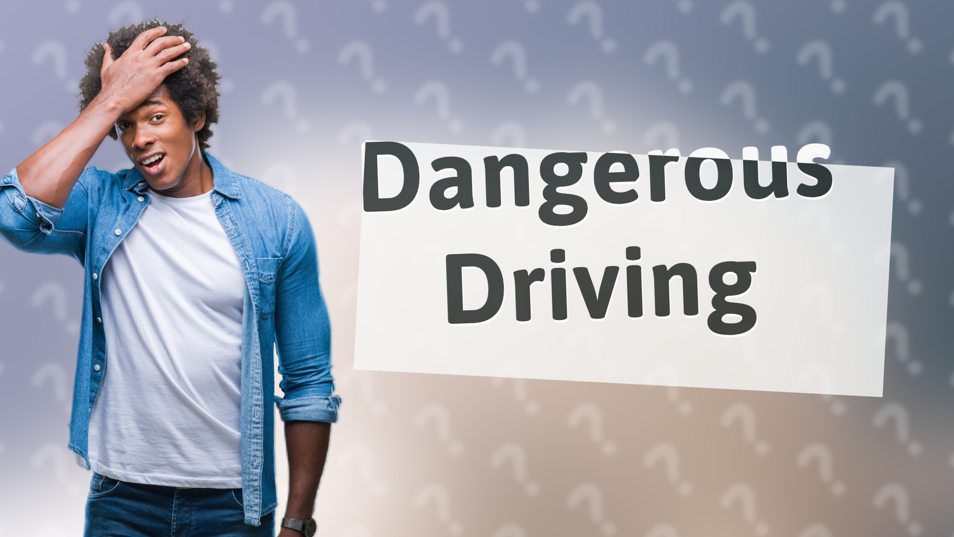 Dangerous Driving