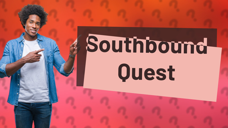 Southbound Quest