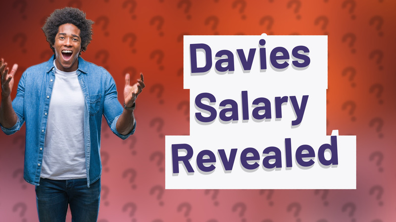 Davies Salary Revealed