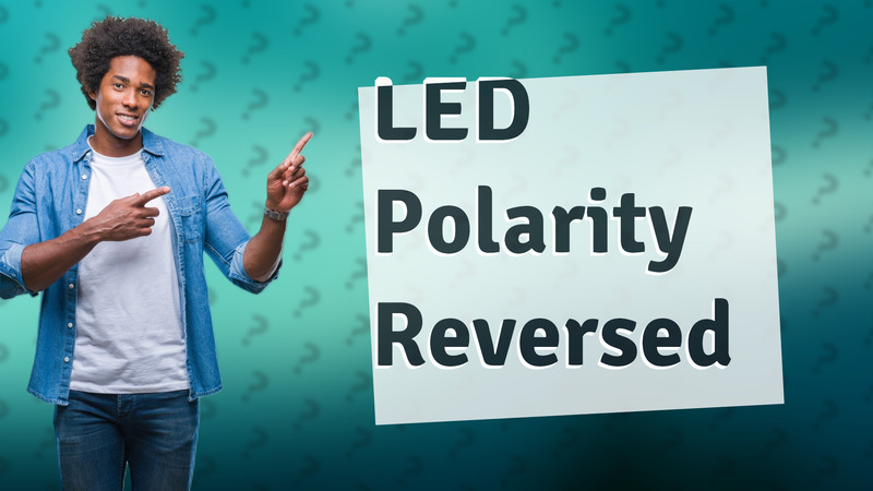 LED Polarity Reversed