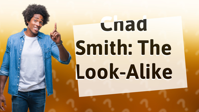 Chad Smith: The Look-Alike