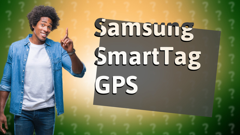 Samsung SmartTag GPS