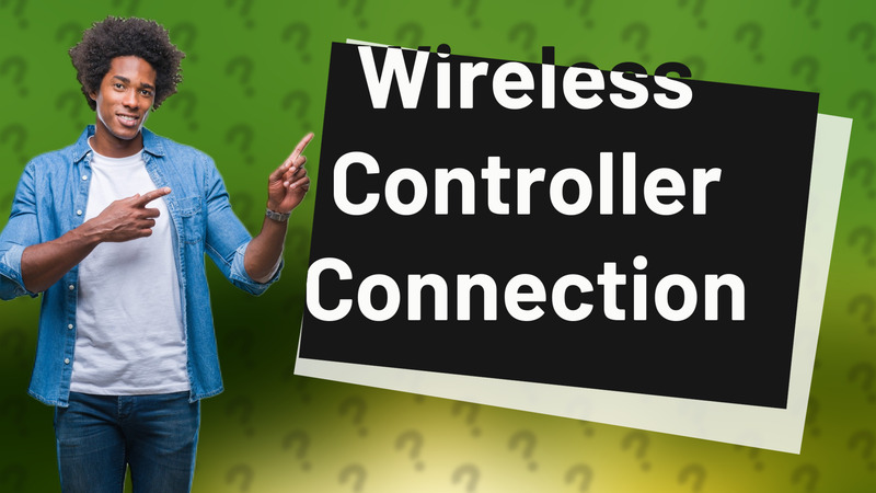 Wireless Controller Connection
