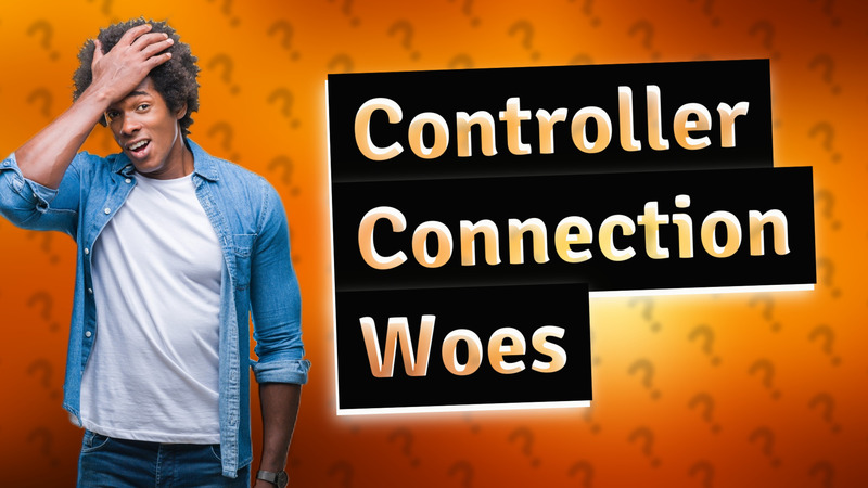 Controller Connection Woes