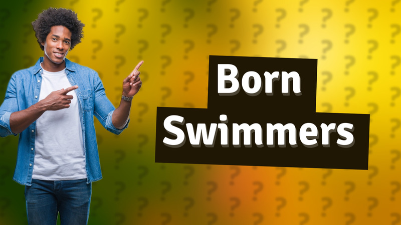 Born Swimmers