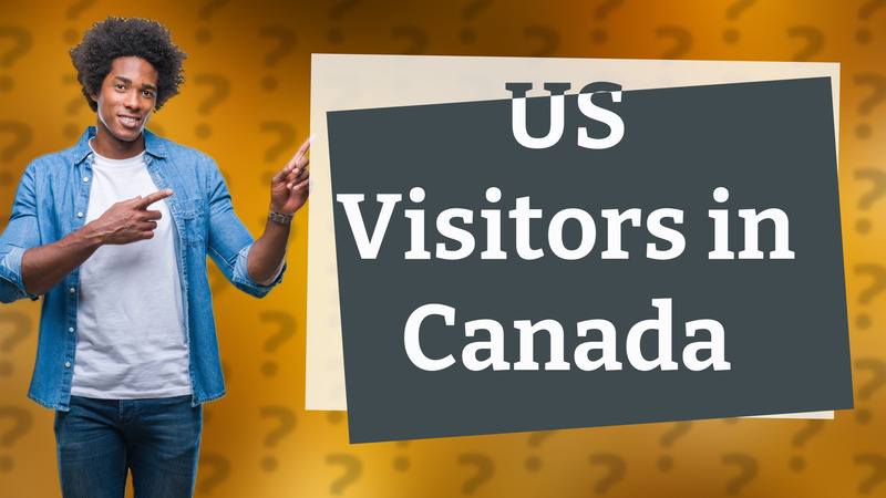 US Visitors in Canada