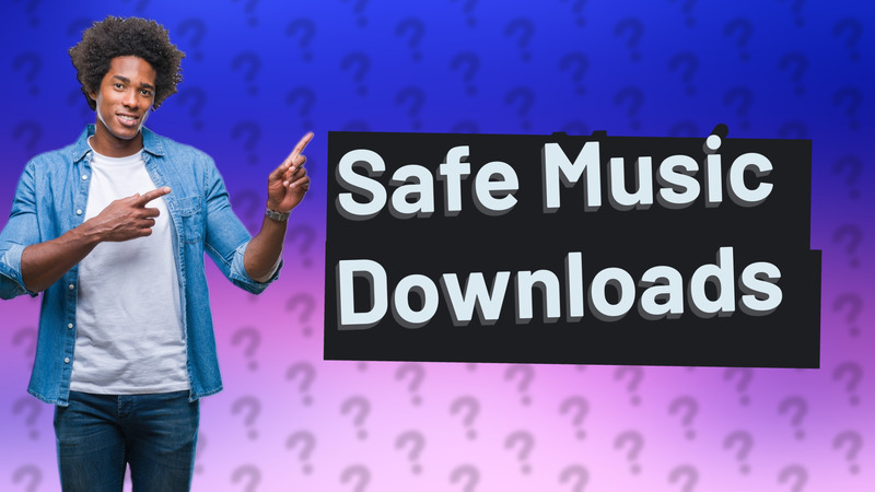 Safe Music Downloads
