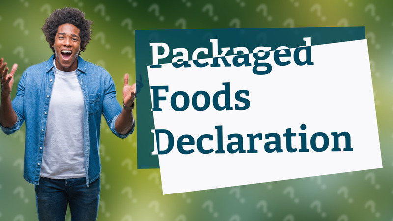 Packaged Foods Declaration