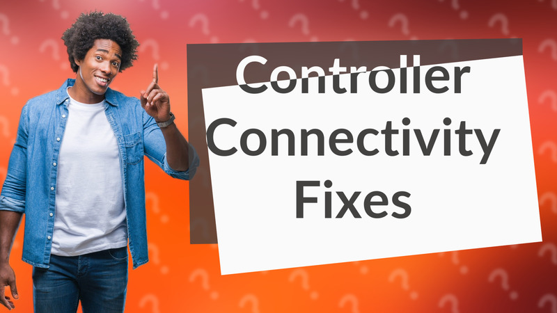Controller Connectivity Fixes