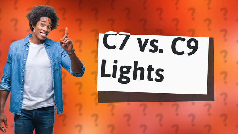 C7 vs. C9 Lights